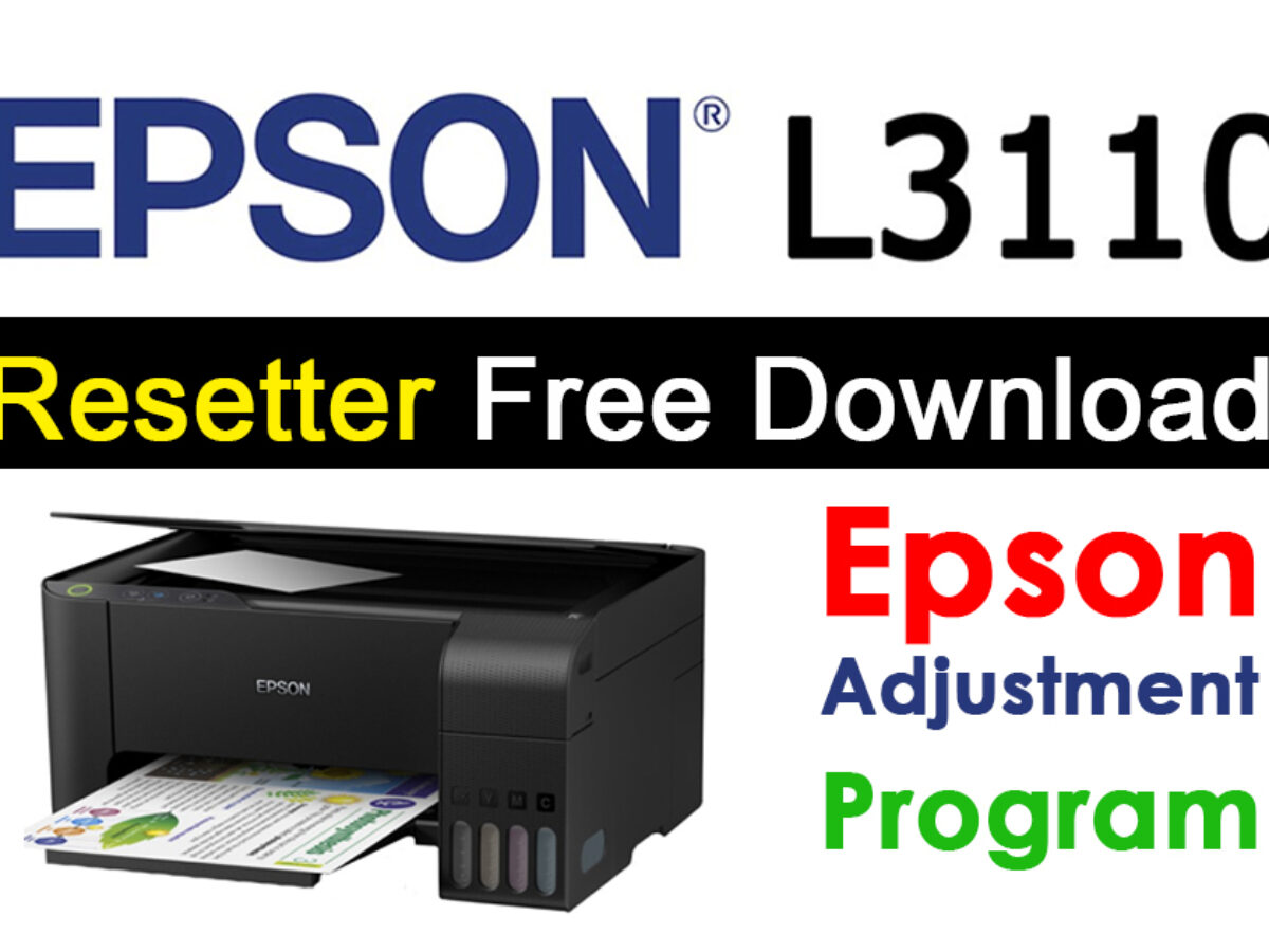 Epson 3110 Driver. Resetter Epson. Epson adjustment Epson l3100. Epson l3100 resetter free download.